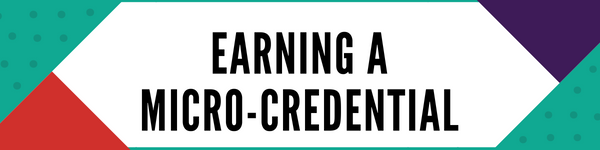 Earning a Micro-Credential 